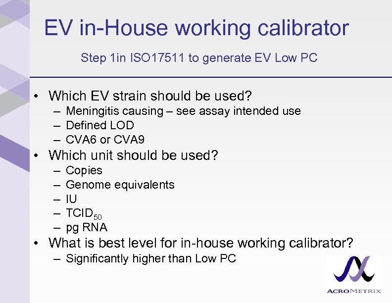 EV in-House working calibrator Step 1 in ISO 17511 to generate EV Low PC