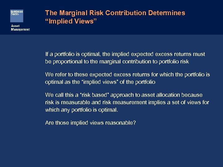 The Marginal Risk Contribution Determines “Implied Views” If a portfolio is optimal, the implied