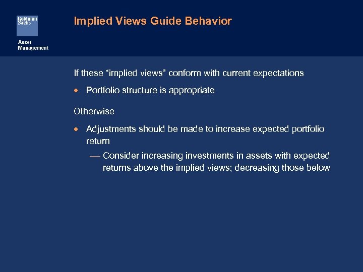 Implied Views Guide Behavior If these “implied views” conform with current expectations · Portfolio