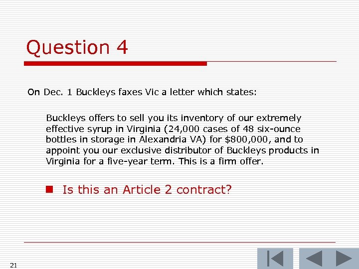 Question 4 On Dec. 1 Buckleys faxes Vic a letter which states: Buckleys offers