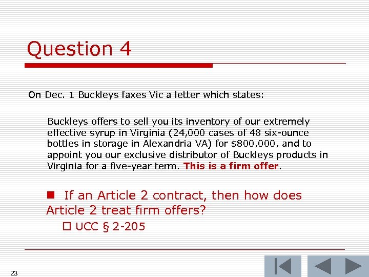 Question 4 On Dec. 1 Buckleys faxes Vic a letter which states: Buckleys offers