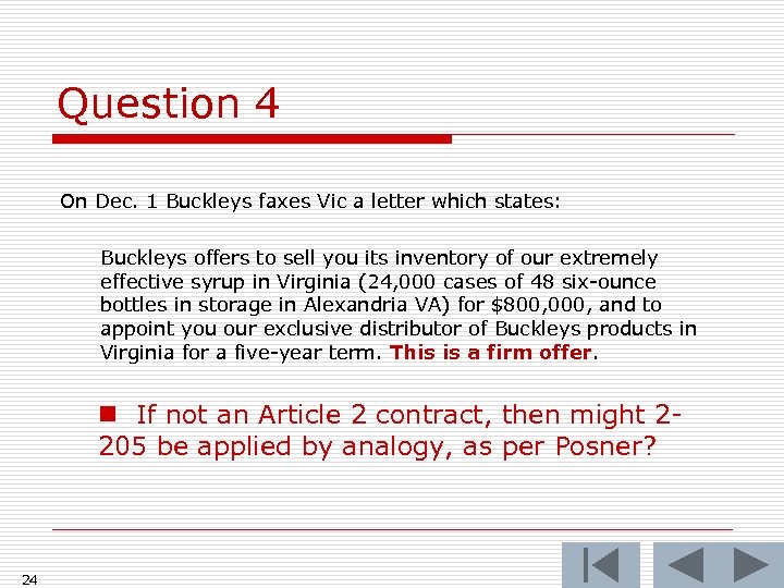Question 4 On Dec. 1 Buckleys faxes Vic a letter which states: Buckleys offers