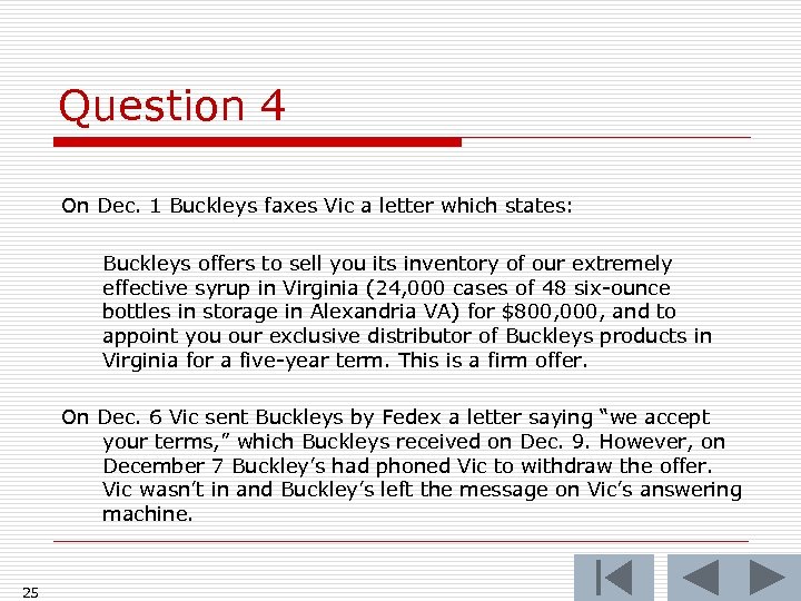 Question 4 On Dec. 1 Buckleys faxes Vic a letter which states: Buckleys offers
