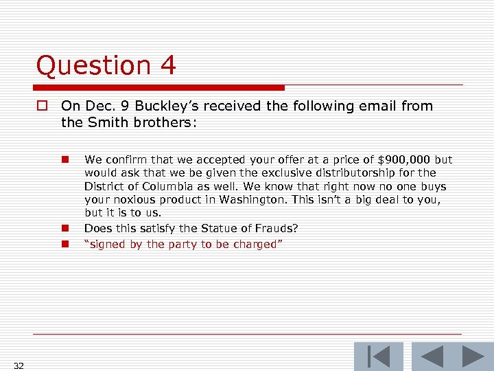 Question 4 o On Dec. 9 Buckley’s received the following email from the Smith