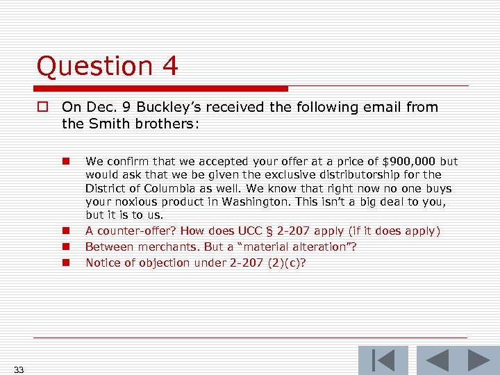 Question 4 o On Dec. 9 Buckley’s received the following email from the Smith