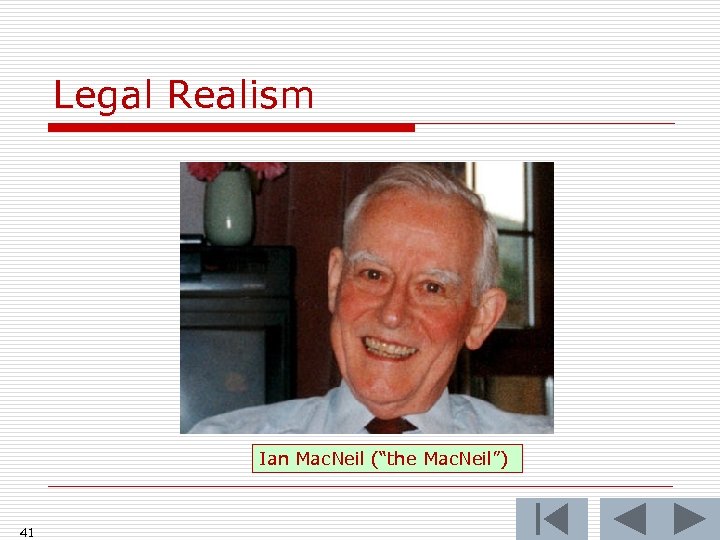 Legal Realism Ian Mac. Neil (“the Mac. Neil”) 41 