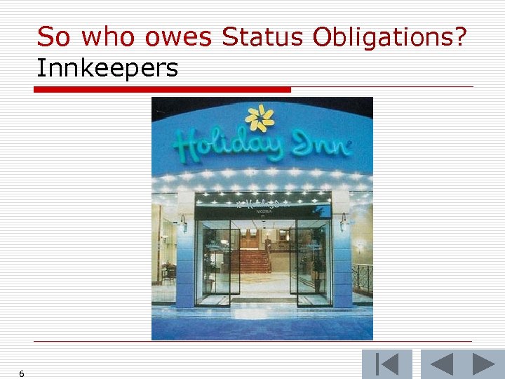 So who owes Status Obligations? Innkeepers 6 