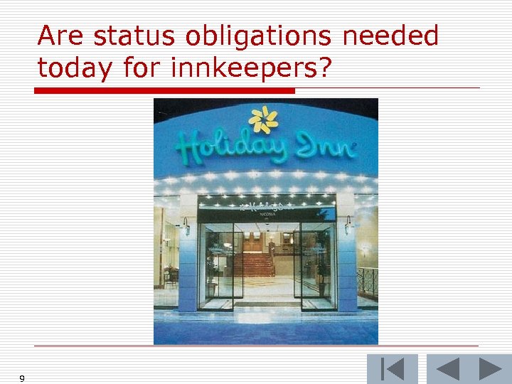Are status obligations needed today for innkeepers? 9 