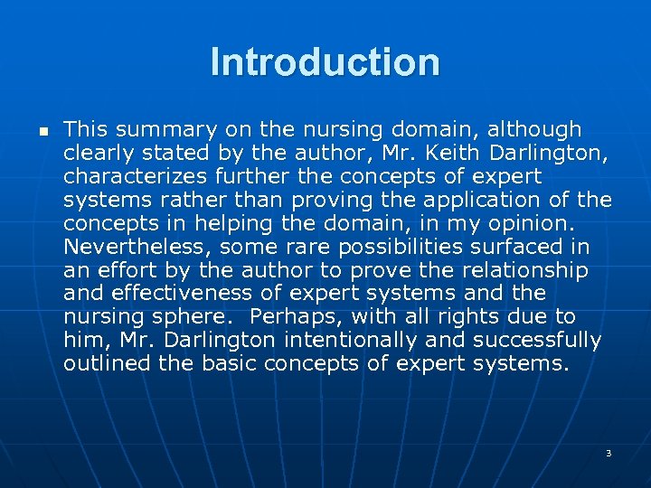 Introduction n This summary on the nursing domain, although clearly stated by the author,