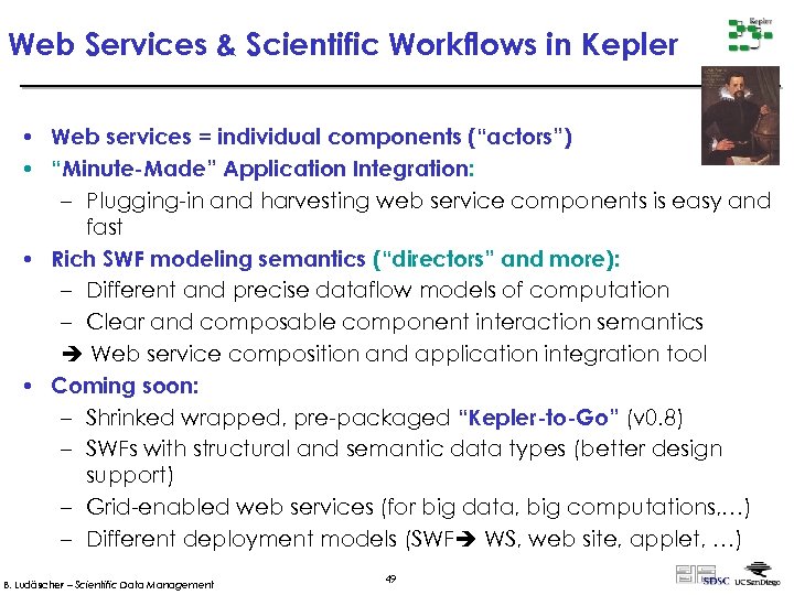 Web Services & Scientific Workflows in Kepler • Web services = individual components (“actors”)