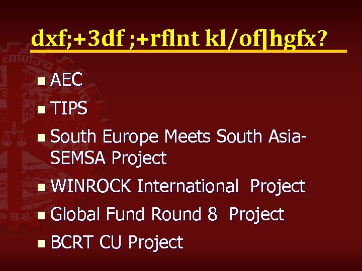 dxf; +3 df ; +rflnt kl/of]hgfx? n AEC n TIPS n South Europe Meets