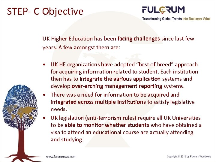 STEP- C Objective UK Higher Education has been facing challenges since last few years.