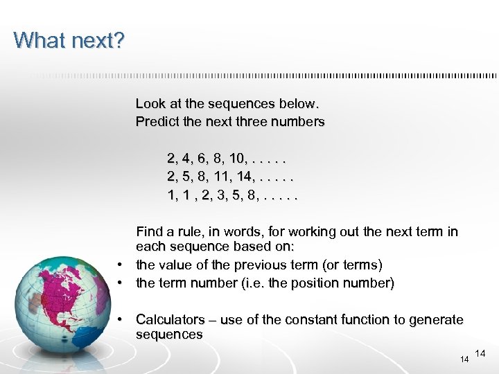 What next? Look at the sequences below. Predict the next three numbers 2, 4,