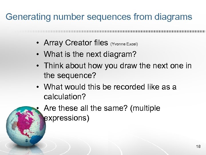 Generating number sequences from diagrams • Array Creator files (Yvonne Excel) • What is