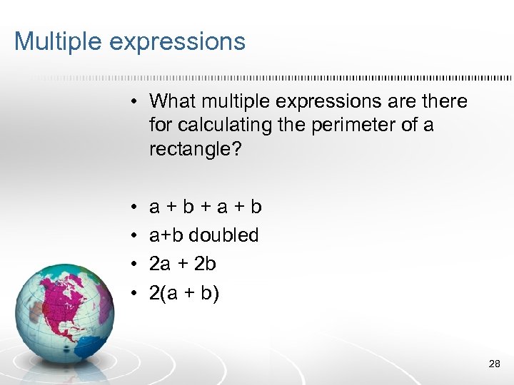 Multiple expressions • What multiple expressions are there for calculating the perimeter of a