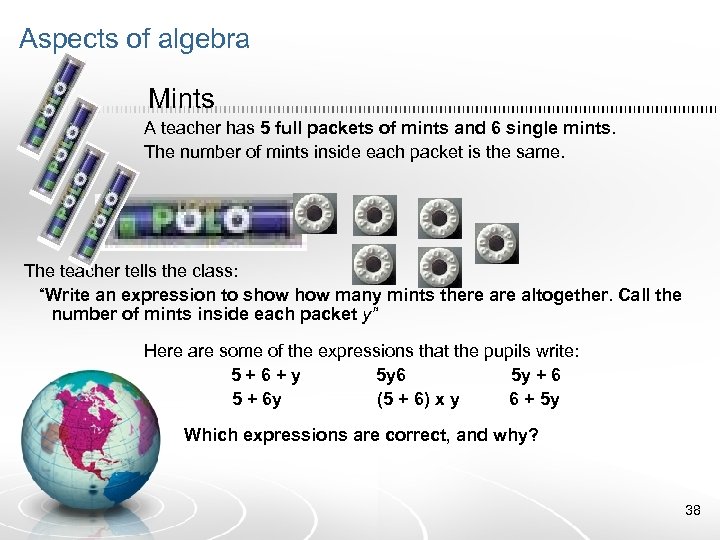 Aspects of algebra Mints A teacher has 5 full packets of mints and 6