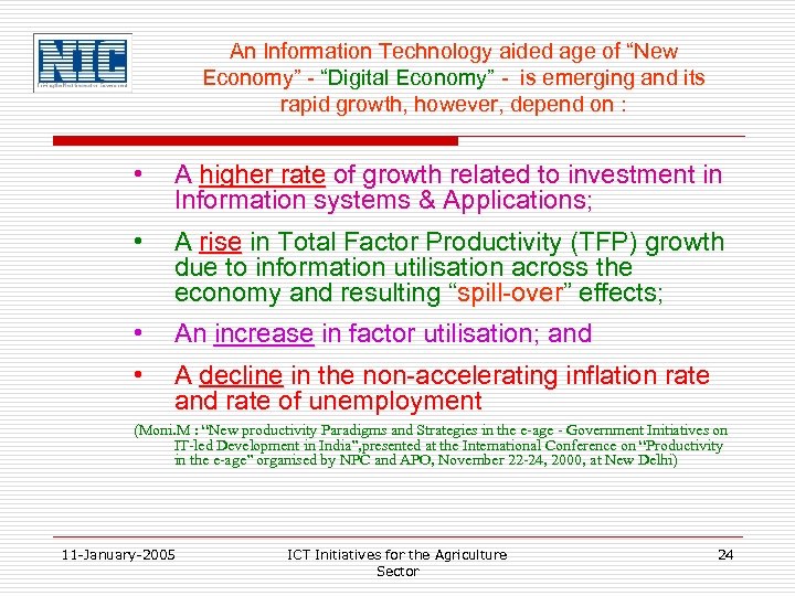 An Information Technology aided age of “New Economy” - “Digital Economy” - is emerging