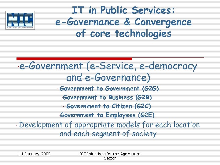 IT in Public Services: e-Governance & Convergence of core technologies ·e-Government (e-Service, e-democracy and