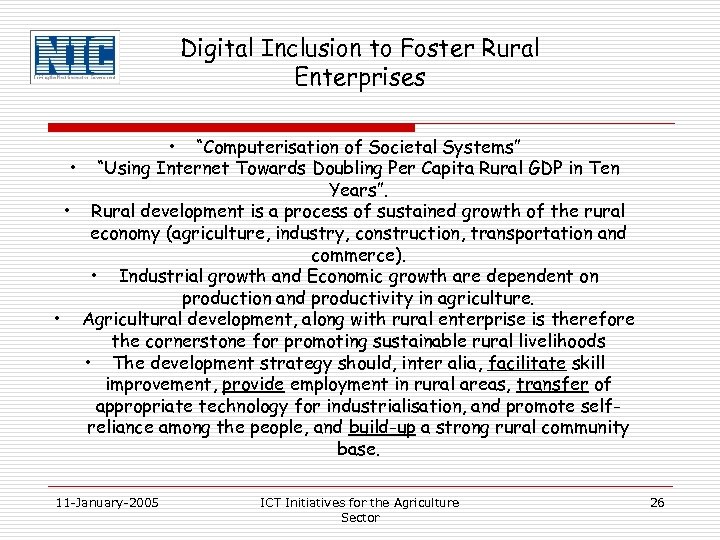 Digital Inclusion to Foster Rural Enterprises • “Computerisation of Societal Systems” • “Using Internet