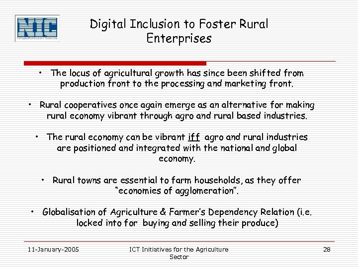 Digital Inclusion to Foster Rural Enterprises • The locus of agricultural growth has since