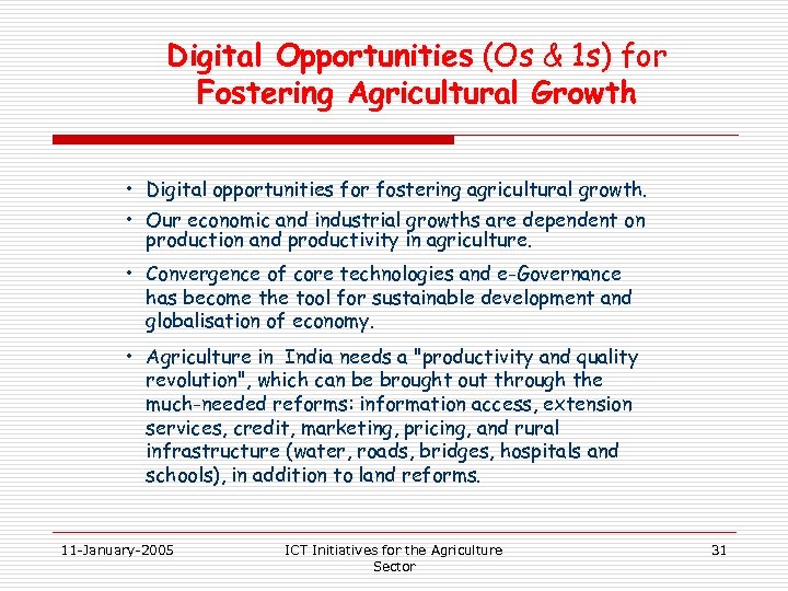 Digital Opportunities (Os & 1 s) for Fostering Agricultural Growth • Digital opportunities for