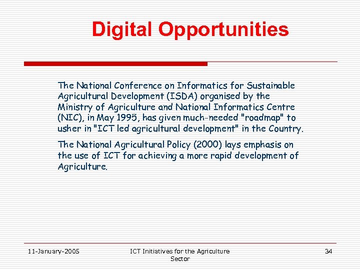 Digital Opportunities The National Conference on Informatics for Sustainable Agricultural Development (ISDA) organised by