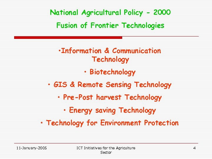 National Agricultural Policy - 2000 Fusion of Frontier Technologies • Information & Communication Technology