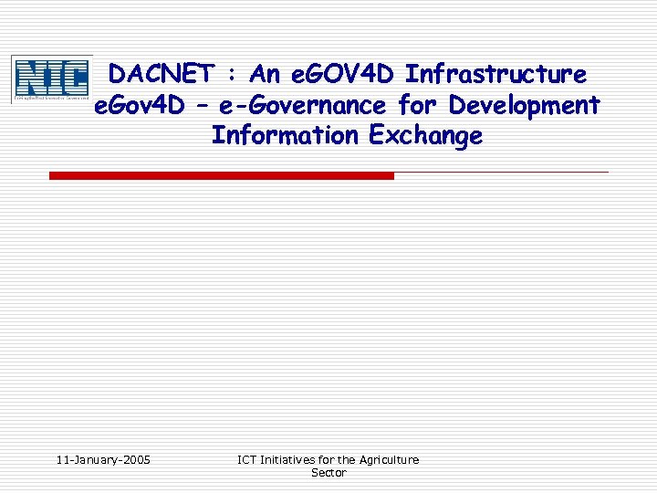 DACNET : An e. GOV 4 D Infrastructure e. Gov 4 D – e-Governance