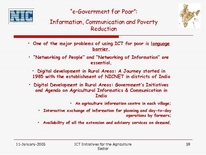 “e-Government for Poor”: Information, Communication and Poverty Reduction • One of the major problems