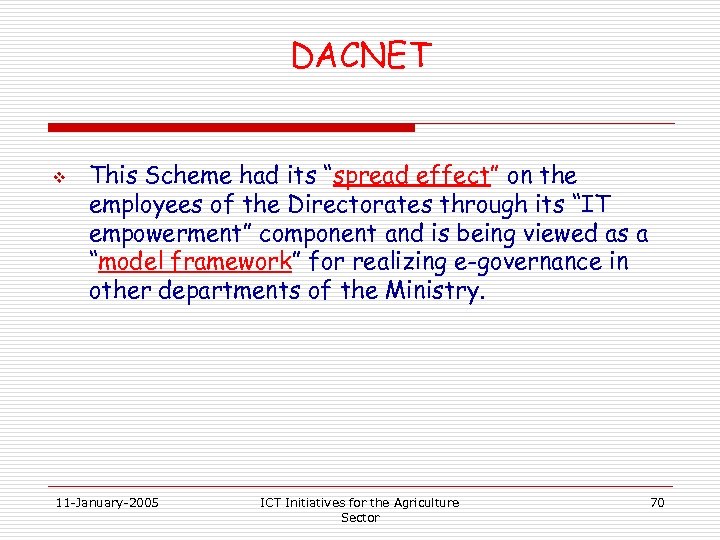 DACNET v This Scheme had its “spread effect” on the employees of the Directorates