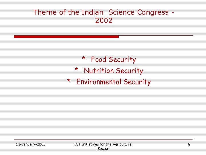 Theme of the Indian Science Congress 2002 * Food Security * Nutrition Security *