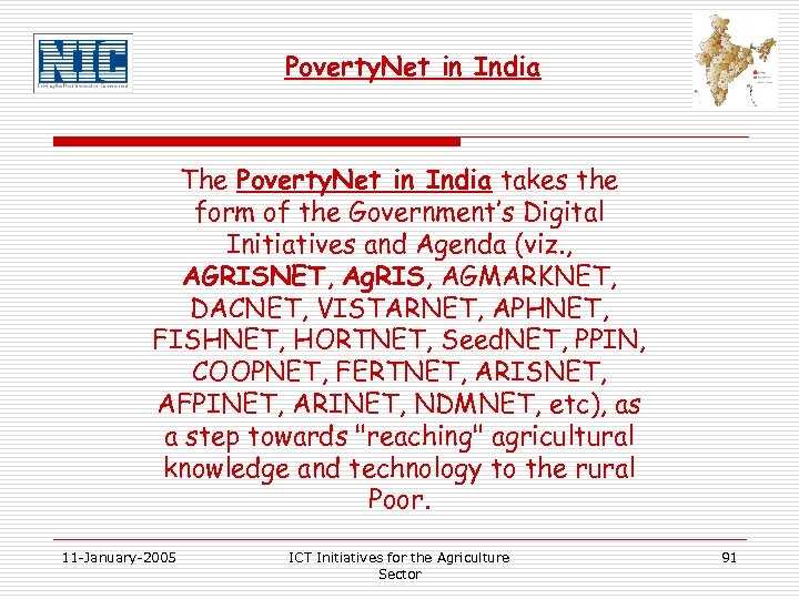 Poverty. Net in India The Poverty. Net in India takes the form of the