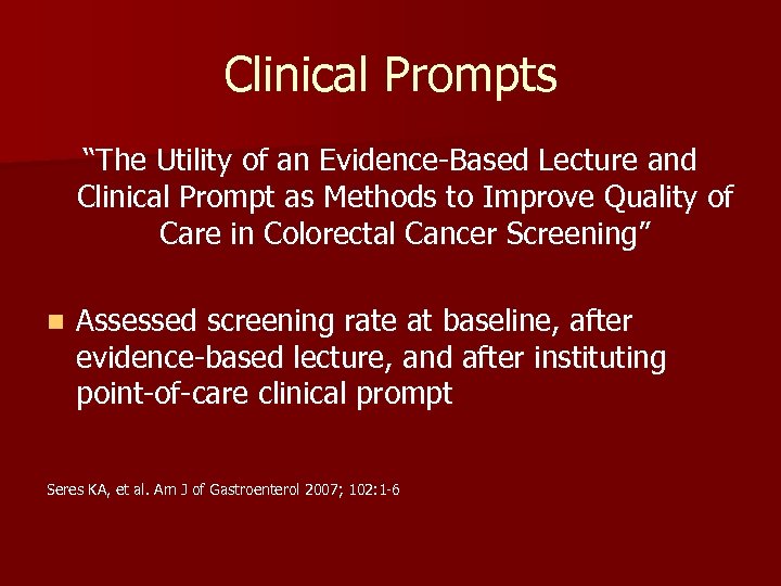 Clinical Prompts “The Utility of an Evidence-Based Lecture and Clinical Prompt as Methods to