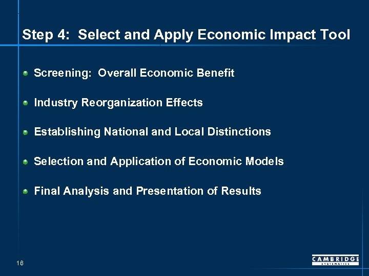 Step 4: Select and Apply Economic Impact Tool Screening: Overall Economic Benefit Industry Reorganization