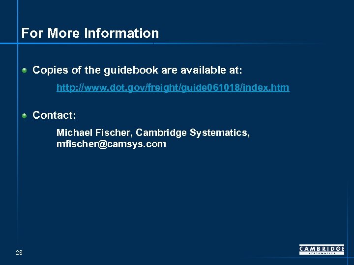 For More Information Copies of the guidebook are available at: http: //www. dot. gov/freight/guide