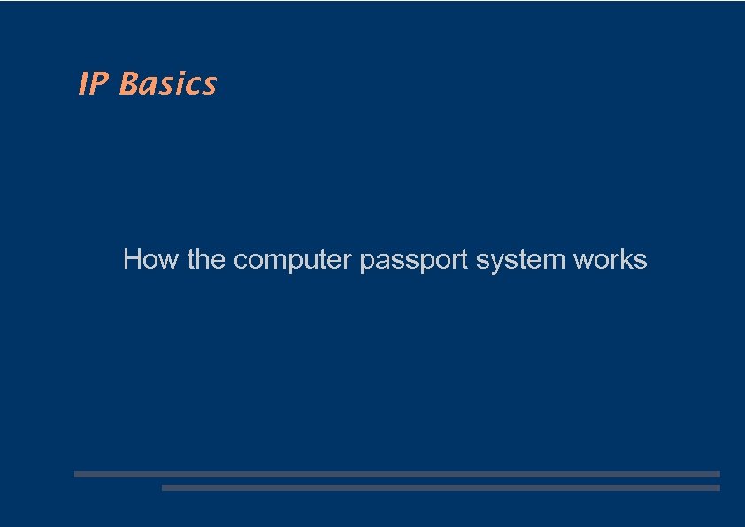 IP Basics How the computer passport system works 