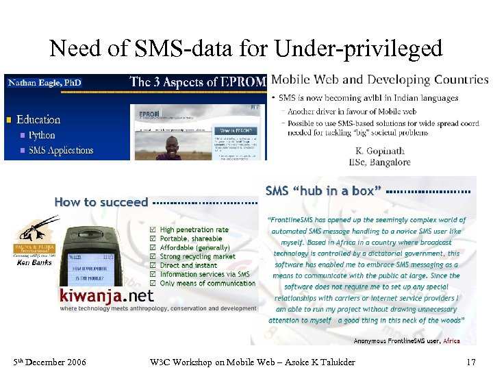 Need of SMS-data for Under-privileged 5 th December 2006 W 3 C Workshop on