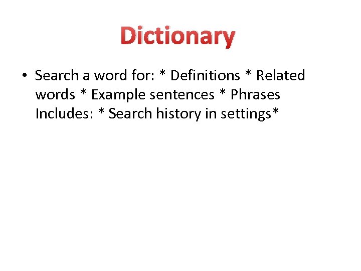 Dictionary • Search a word for: * Definitions * Related words * Example sentences