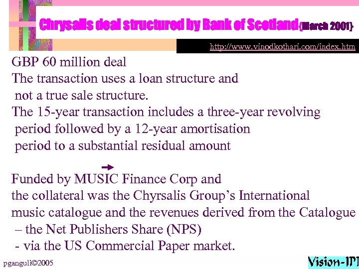 Chrysalis deal structured by Bank of Scotland{March 2001} Source: http: //www. vinodkothari. com/index. htm