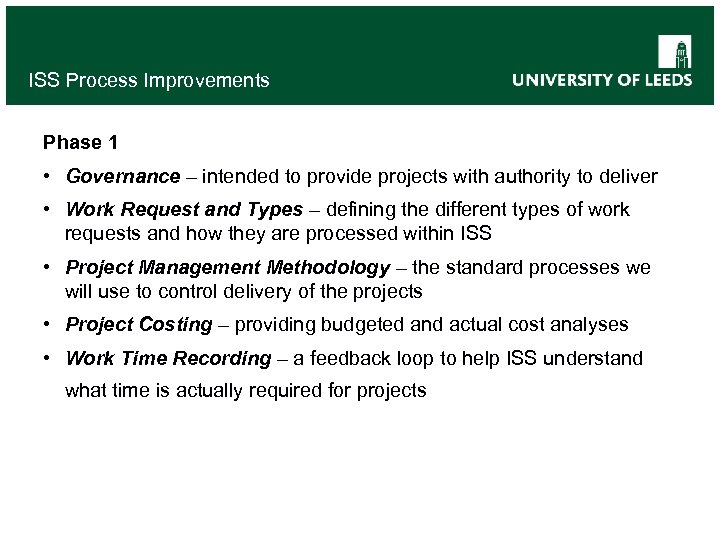 ISS Process Improvements Phase 1 • Governance – intended to provide projects with authority
