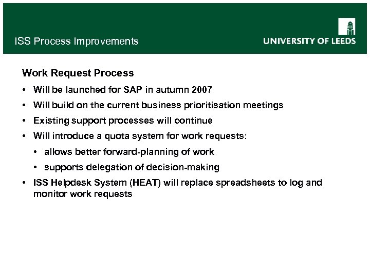 ISS Process Improvements Work Request Process • Will be launched for SAP in autumn
