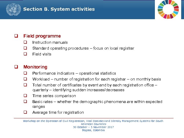 Section B. System activities q Field programme q q Instruction manuals Standard operating procedures