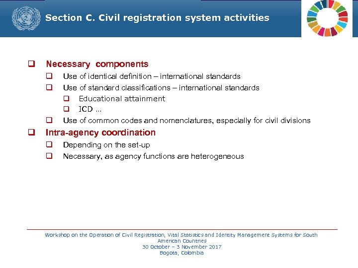 Section C. Civil registration system activities q Necessary components q q Use of identical