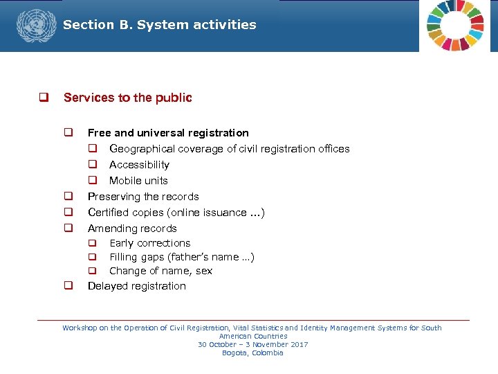 Section B. System activities q Services to the public q q Free and universal