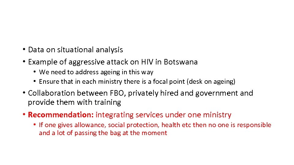  • Data on situational analysis • Example of aggressive attack on HIV in