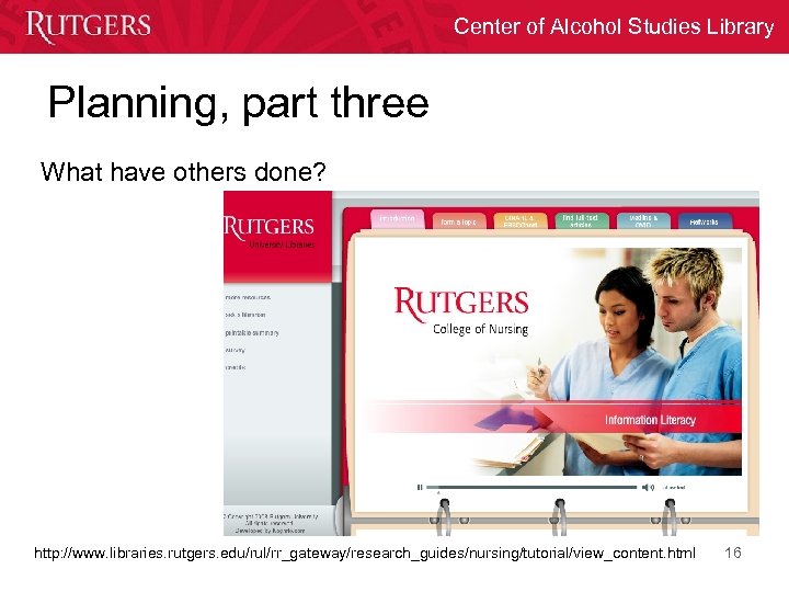 Center of Alcohol Studies Library Planning, part three What have others done? http: //www.