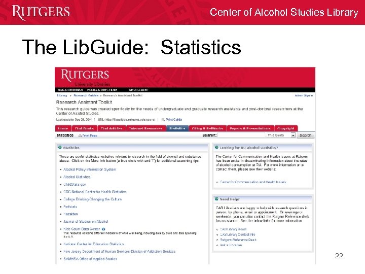 Center of Alcohol Studies Library The Lib. Guide: Statistics 22 