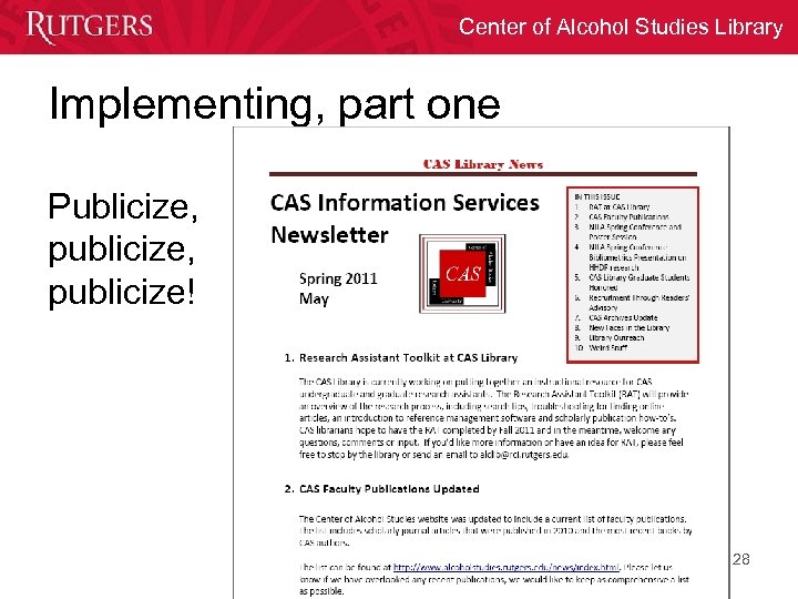 Center of Alcohol Studies Library Implementing, part one Publicize, publicize! 28 