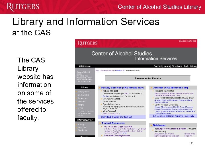 Center of Alcohol Studies Library and Information Services at the CAS The CAS Library