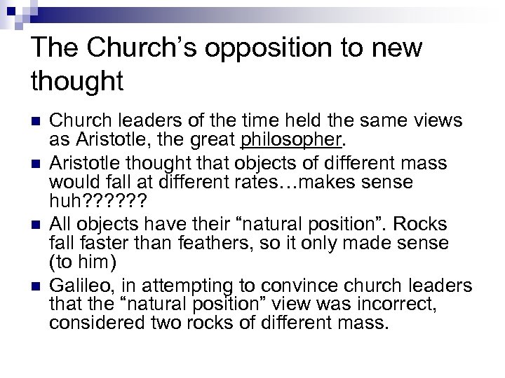 The Church’s opposition to new thought n n Church leaders of the time held